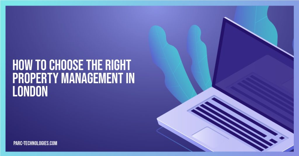 How to Choose the Right Property Management In London