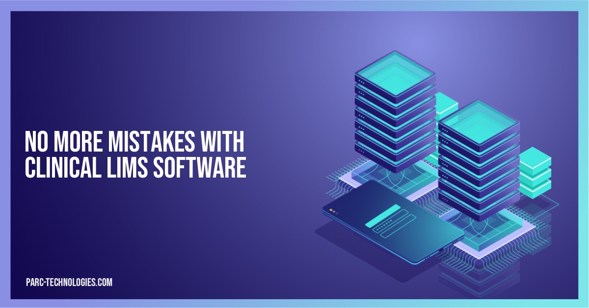 No More Mistakes With Clinical LIMS Software