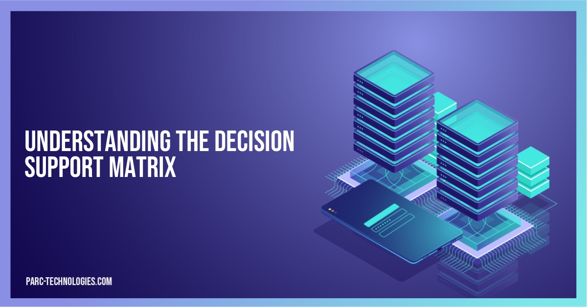 Understanding the Decision Support Matrix