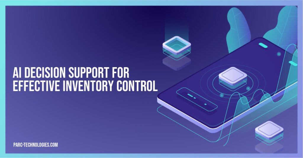 AI Decision Support for Effective Inventory Control