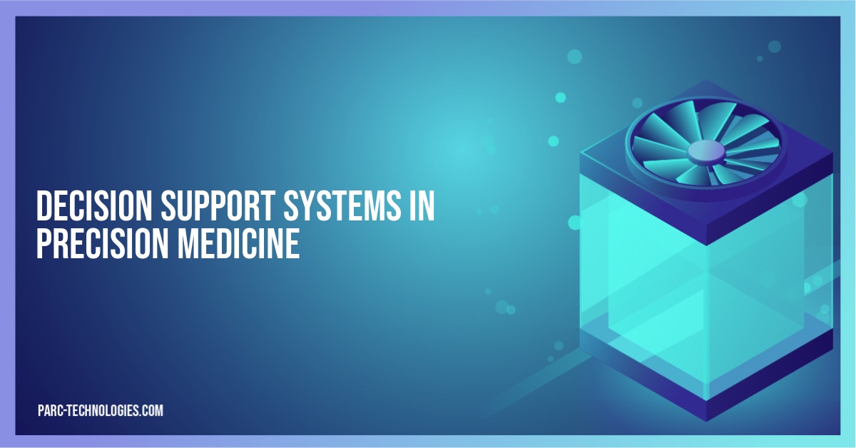 Decision Support Systems in Precision Medicine