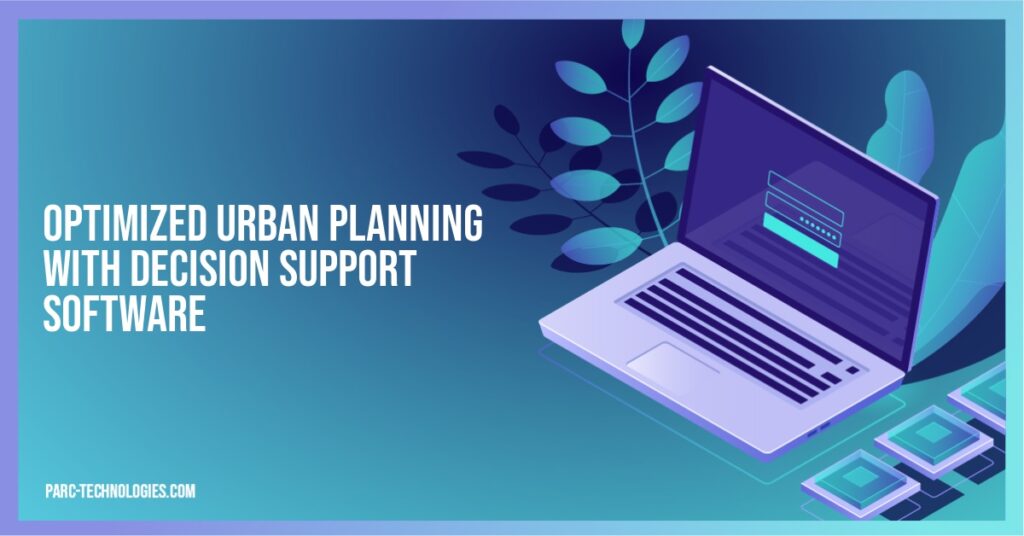Optimized Urban Planning with Decision Support Software