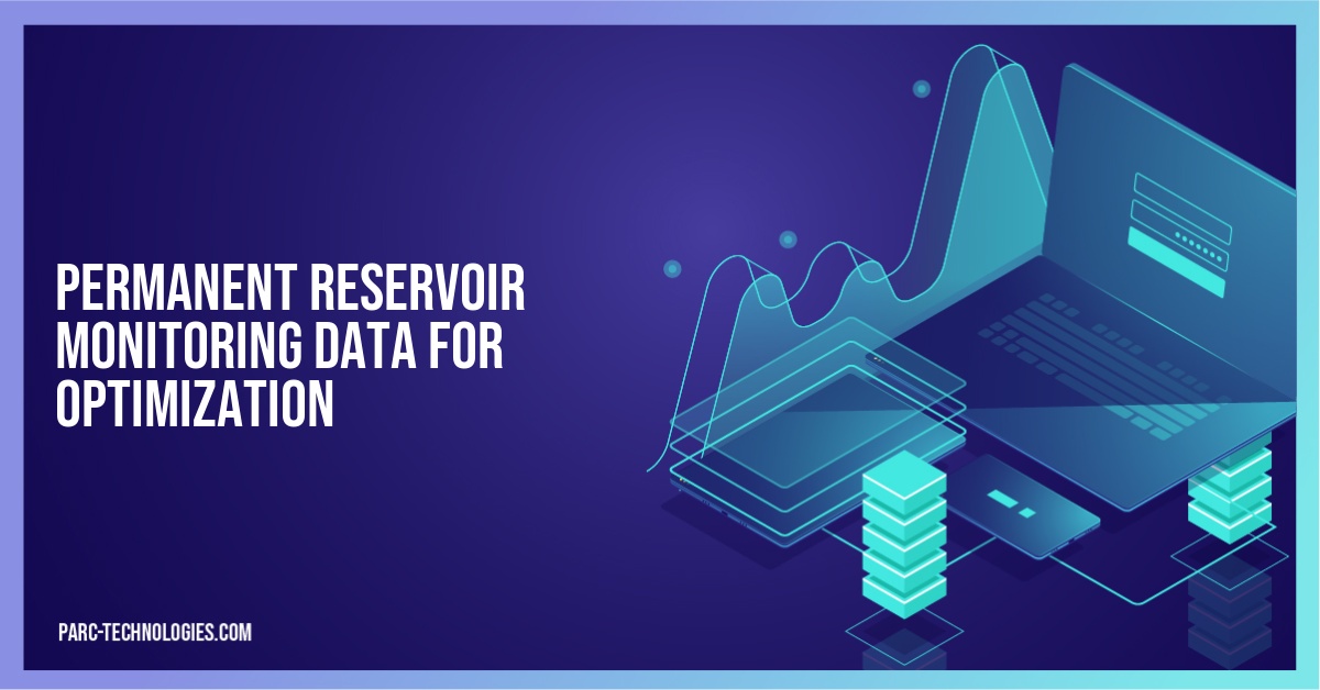 Permanent Reservoir Monitoring Data for Optimization